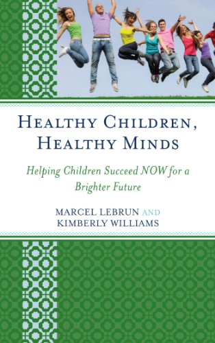 Healthy Children, Healthy Minds: Helping Children Succeed NOW for a Brighter Future