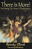  : There Is More! (Reclaiming the Power of Impartation)