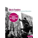 Ode to Freedom - Beethoven: Symphony No. 9; Leonard Bernstein - Official concert of the Fall of the Berlin Wall 1989