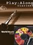 World Music: Play Along Book and CD Clarinet