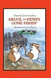 Melvil and Dewey Gone Fishin' (Melvil and Dewey Books)
