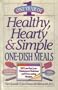 One Year of Healthy, Hearty & Simple One-Dish Meals: 365 Low-Fat, Low-Cholesterol Delicious and Time-Saving Recipes