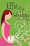 Effie At The Wedding (The Effie Stories)