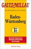 Gault Millau Baden W&uuml;rttemberg 2009/2010: Reisef&uuml;hrer f&uuml;r Genie&szlig;er - Henri Gault, Christian Millau