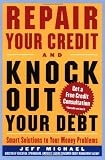 Repair Your Credit and Knock Out Your Debt