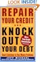 Repair Your Credit and Knock Out Your Debt