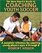  : The New Coach's Guide to Coaching Youth Soccer: A Complete Reference for Coaching Young Players Ages 4 through 8