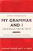 Books : My Grammar and I (or Should That Be 'Me'?): Old-School Ways to Sharpen Your English. Caroline Taggart and J.A. Wines