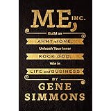 me inc build an army of one unleash your inner rock god win in life and business