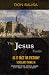 The Jesus Tomb: Is It Fact or Fiction? Scholars Chime In by Don Sausa ISBN 0978834690