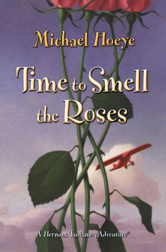 time to smell the roses a hermux tantamoq adventure