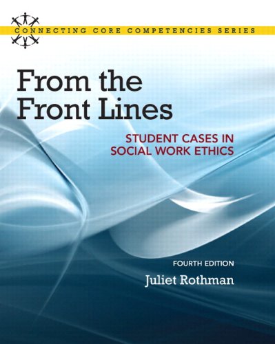 From the Front Lines: Student Cases in Social Work Ethics Plus MySearchLab with eText -- Access Card Package (4th Edition) (Connecting Core Competencies)