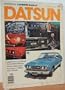 Petersen's complete book of Datsun: Maintenance and repair, personalized pickups, driving impressions, accessory catalog, new models