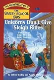 Unicorns Don't Give Sleigh Rides (The Adventures of the Bailey School Kids, #28) by Dadey, Debbie, Jones, Marcia Thornton published by Perfection Learning (1997) [Hardcover]