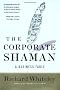 The Corporate Shaman