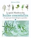 Le guide Marabout des huiles essentielles