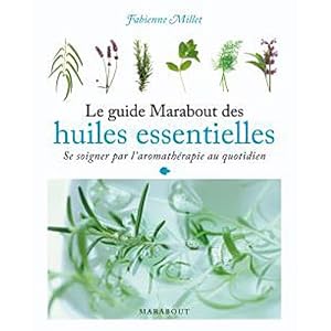 Le guide Marabout des huiles essentielles