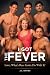 I Got the Fever