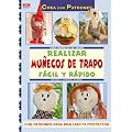 Serie Mu�ecos de trapo n� 1. REALIZAR MU�ECOS DE TRAPO F�CIL Y R�PIDO (Cp - S. Mu�ecos De Trapo)