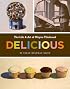 Delicious: The Art and Life of Wayne Thiebaud