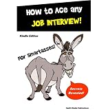 JobInterview-HowtoAceanyJobInterviewforSmartAsses!-LearntheSecretstoaGreatJobInterview