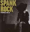 FABRICLIVE33: Spank Rock