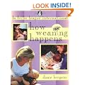 How Weaning Happens