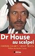 Dr House au Scapel