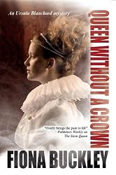 Queen Without a Crown (Ursula Blanchard Mystery at Queen Elizabeth I's Court)