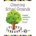 Greening School Grounds: Creating Habitats for Learning (Green Teacher)