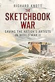 The sketchbook war : saving the nation's artists in World War II