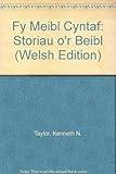 Fy Meibl cyntaf : storîau o'r Beibl