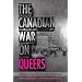 The Canadian War on Queers: National Security as Sexual Regulation