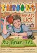 Rainbows, Head Lice, and Pea-Green Tile: Poems in the Voice of the Classroom Teacher