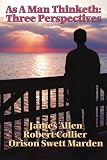 As a Man Thinketh: Three Perspectives