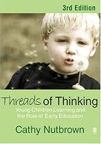 Threads of Thinking: Young Children Learning and the Role of Early Education