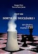 Peut-on sortir du nucl�aire ? : Apr�s Fukushima, les sc�narios �nerg�tiques de 2050