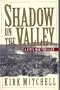 Shadow on the Valley/a Civil War Thriller