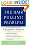 The Hair-pulling Problem...
