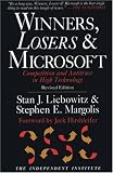 Winners, Losers & Microsoft: Competition and Antitrust in High Technology