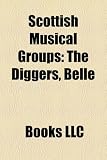 Scottish Musical Groups: Belle & Sebastian, Boards of Canada, Cocteau Twins, Franz Ferdinand, Belle & Sebastian Discography, Runrig, Marmalade: Belle ... Cindytalk, The Proclaimers, Love and Money