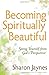Becoming Spiritually Beautiful
