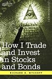 How I Trade and Invest in Stocks and Bonds