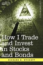 How I Trade and Invest in Stocks and Bonds