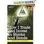 How I Trade and Invest in Stocks and Bonds