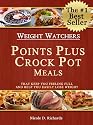 Weight Watchers Points Plus Crock Pot Meals That Keep You Feeling Full and Help You Easily Lose Weight