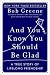 And You Know You Should Be Glad: A True Story of Friendship