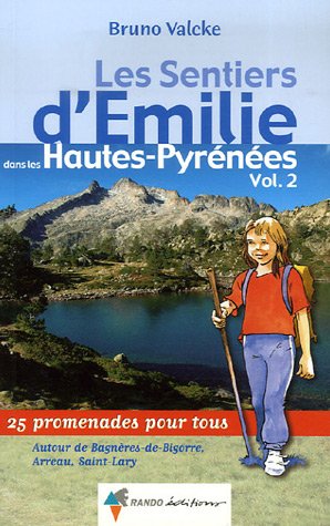 City Travel Guides Discounted  Used : Les Sentiers d'Emilie dans les Hautes-Pyrénées : Tome 2, 25 Promenades pour tous