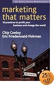 Marketing That Matters: 10 Practices to Profit Your Business and Change the World