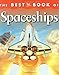 My Best Book of Spaceships (The Best Book of)